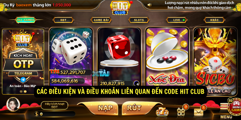 Các điều kiện và điều khoản liên quan đến code Hit Club