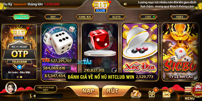 Đánh giá về nổ hũ HitClub Win