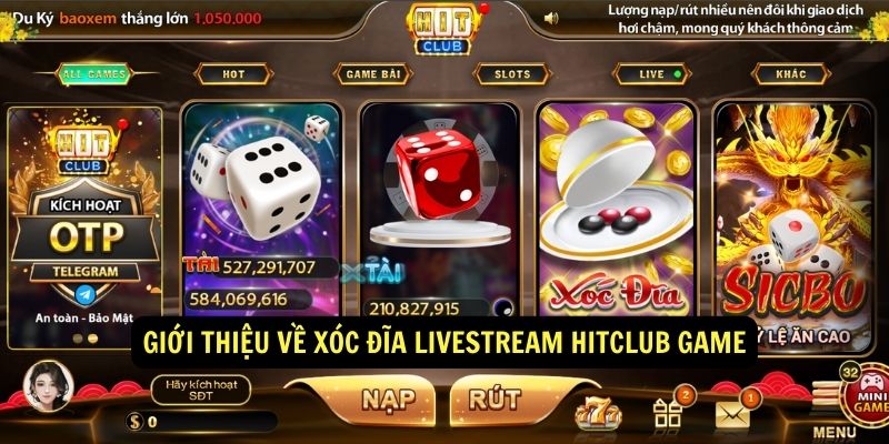 Giới thiệu về xóc đĩa livestream hitclub game