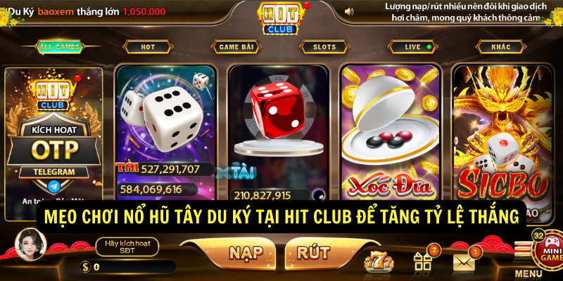 Mẹo chơi Nổ hũ Tây Du Ký tại Hit club để tăng tỷ lệ thắng