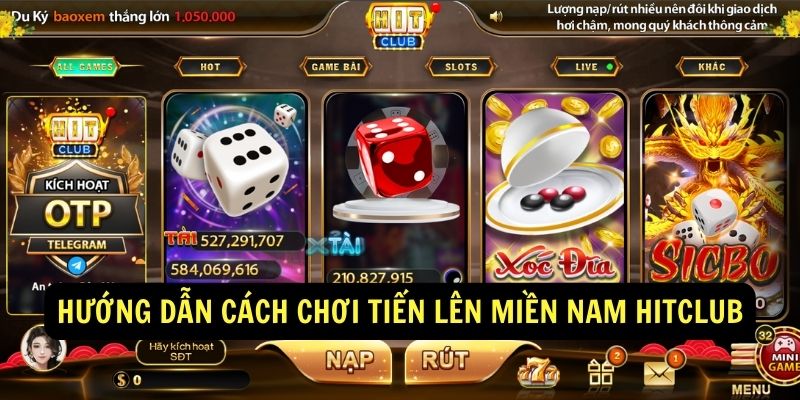 Hướng dẫn cách chơi Tiến lên miền Nam Hitclub