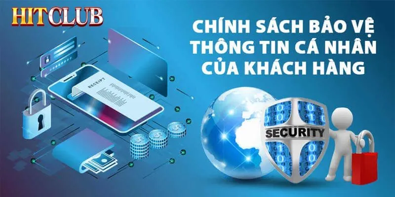 Những lợi ích từ chính sách bảo mật Hitclub